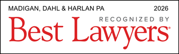 Recognized By Best Lawyers | 2026 | Madigan, Dahl & Harlan, PA
